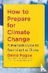 Pogue, David - How to Prepare for Climate Change