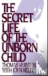 Verny, Thomas R. - Secret Life of the Unborn Child