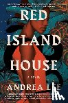 Lee, Andrea - Red Island House