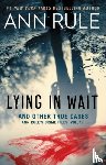 Rule, Ann - Lying in Wait