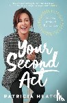 Heaton, Patricia - Your Second Act