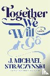Straczynski, J. Michael - Together We Will Go