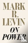 Levin, Mark R. - On Power