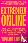 Lorenz, Taylor - Extremely Online: The Untold Story of Fame, Influence, and Power on the Internet