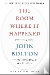 Bolton, John - The Room Where It Happened