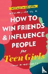 Carnegie, Donna Dale - How to Win Friends and Influence People for Teen Girls