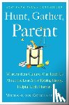 Doucleff, Michaeleen - Hunt, Gather, Parent
