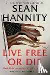 Hannity, Sean - Live Free Or Die