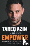 Azim, Tareq - Empower: Conquering the Disease of Fear