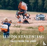 Stålenhag, Simon - Stålenhag, S: Tales from the Loop