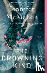 McMahon, Jennifer - The Drowning Kind