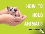Matsuhashi, Toshimitsu - How to Hold Animals