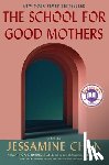 Chan, Jessamine - School for Good Mothers