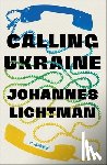 Lichtman, Johannes - Calling Ukraine