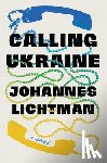 Lichtman, Johannes - Calling Ukraine