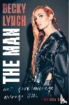 Quin, Rebecca - Becky Lynch: The Man