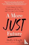 Chugh, Dolly - A More Just Future