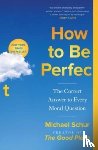 Schur, Michael - How to Be Perfect