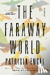 Engel, Patricia - The Faraway World