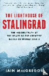 Macgregor, Iain - Macgregor, I: Lighthouse of Stalingrad