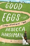Hardiman, Rebecca - Good Eggs