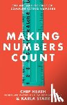 Heath, Chip, Starr, Karla - Making Numbers Count