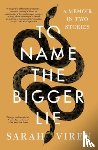 Viren, Sarah - To Name the Bigger Lie
