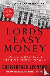 Leonard, Christopher - The Lords of Easy Money
