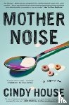 House, Cindy - Mother Noise