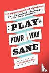 Drinko, Clay - Play Your Way Sane