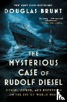 Brunt, Douglas - The Mysterious Case of Rudolf Diesel