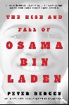 Bergen, Peter L. - The Rise and Fall of Osama bin Laden