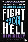 Kelly, Kim - Fight Like Hell
