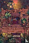 Ammann, Keith - How to Defend Your Lair