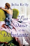 Kelly, Julia - Last Dance of the Debutante