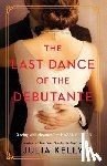 Kelly, Julia - The Last Dance of the Debutante