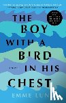 Lund, Emme - The Boy with a Bird in His Chest