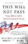 Martin, Jonathan, Burns, Alexander - This Will Not Pass