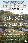 Proulx, Annie - Fen, Bog and Swamp