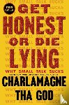 Tha God, Charlamagne - Get Honest or Die Lying