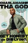 Tha God, Charlamagne - Get Honest or Die Lying