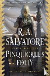 Salvatore, R. A. - Pinquickle's Folly