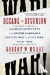 Merry, Robert W. - Decade of Disunion