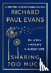 Evans, Richard Paul - Sharing Too Much