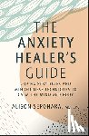 Seponara, Alison - The Anxiety Healer's Guide