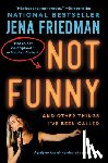 Friedman, Jena - Not Funny