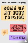 Isen, Tajja - Isen, T: Some of My Best Friends