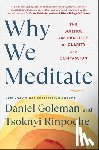 Goleman, Daniel, Rinpoche, Tsoknyi - Why We Meditate