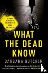 Butcher, Barbara - What the Dead Know