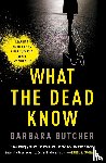 Butcher, Barbara - What the Dead Know